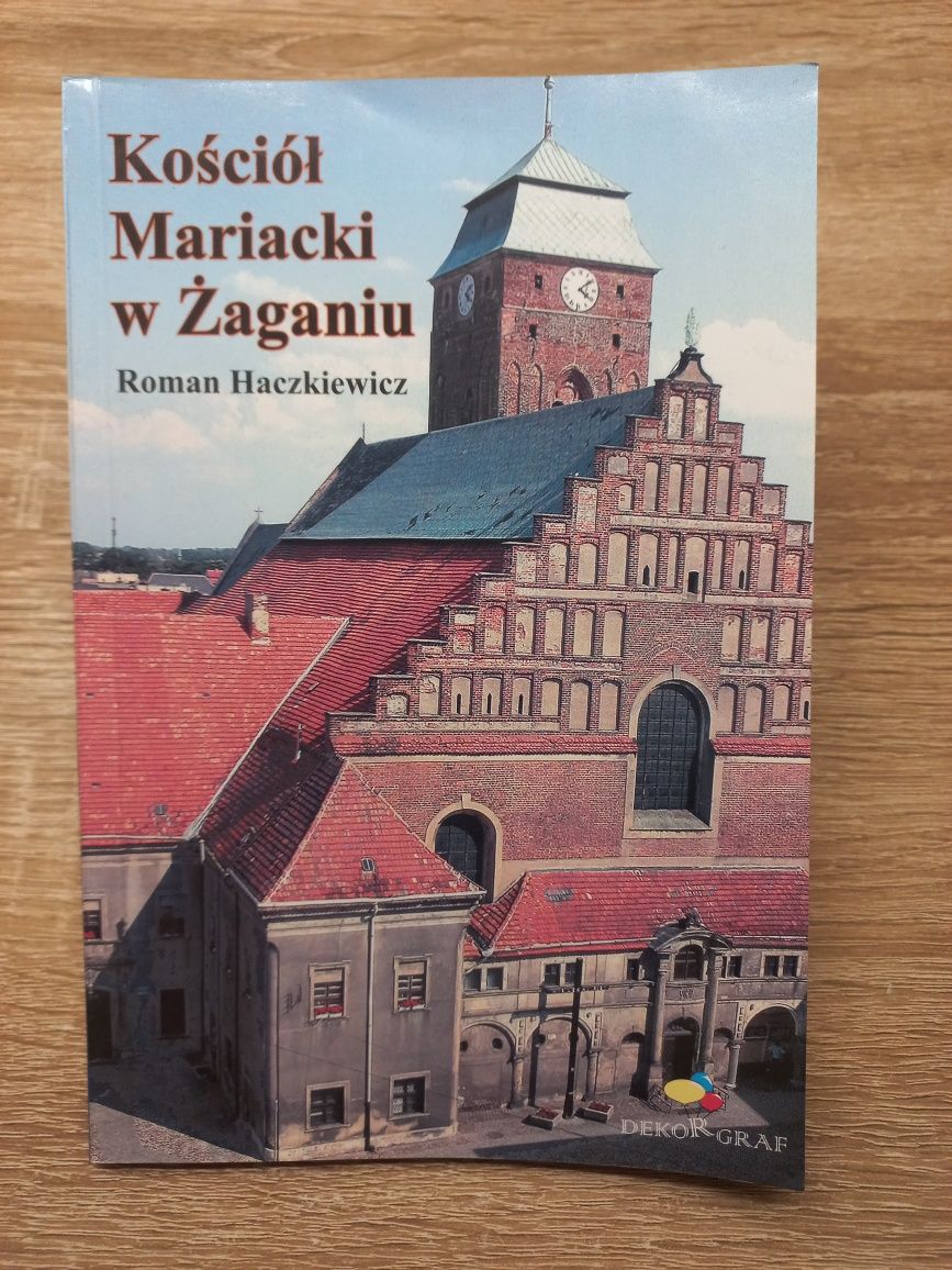 Kościół Mariacki w Żaganiu Roman Haczkiewicz Zespół augustiański