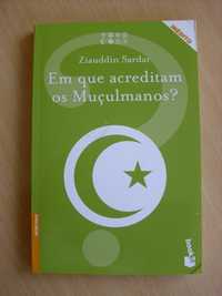 Em que acreditam os Muçulmanos? de Ziauddin Sardar