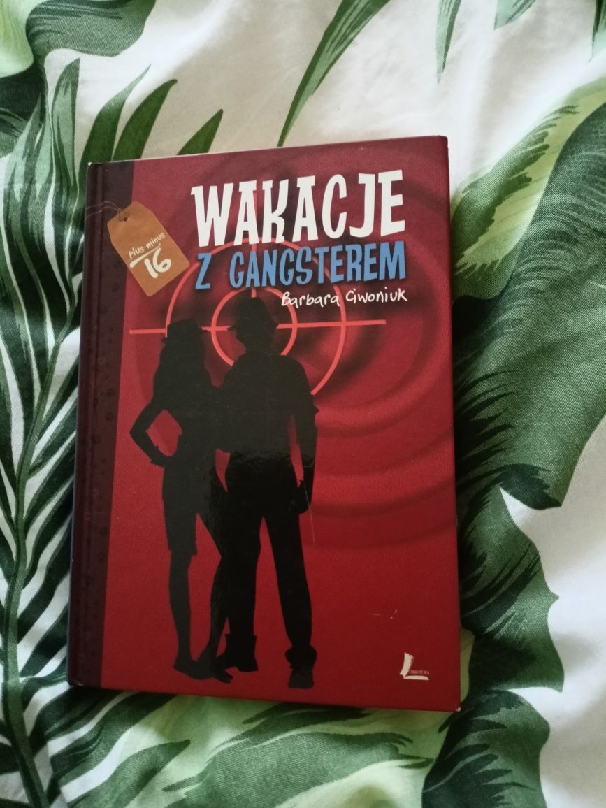 Wakacje z gangsterem - Barbara Ciwoniuk