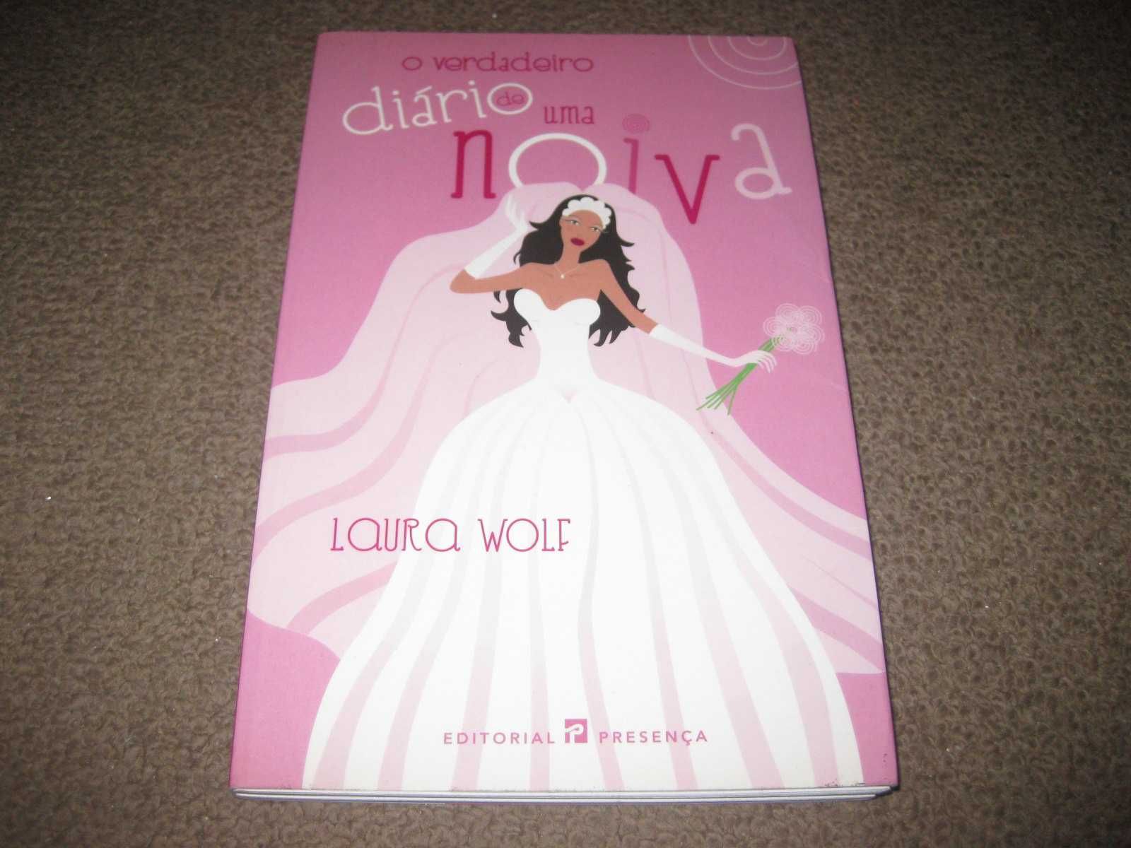 Livro "O Verdadeiro Diário de Uma Noiva" de Laura Wolf