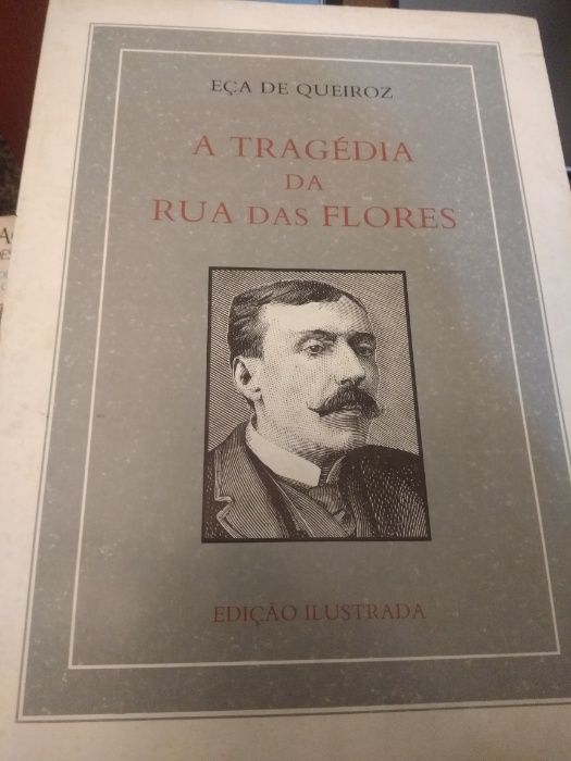 A Tragédia da Rua das Flores Eça de Queiroz.