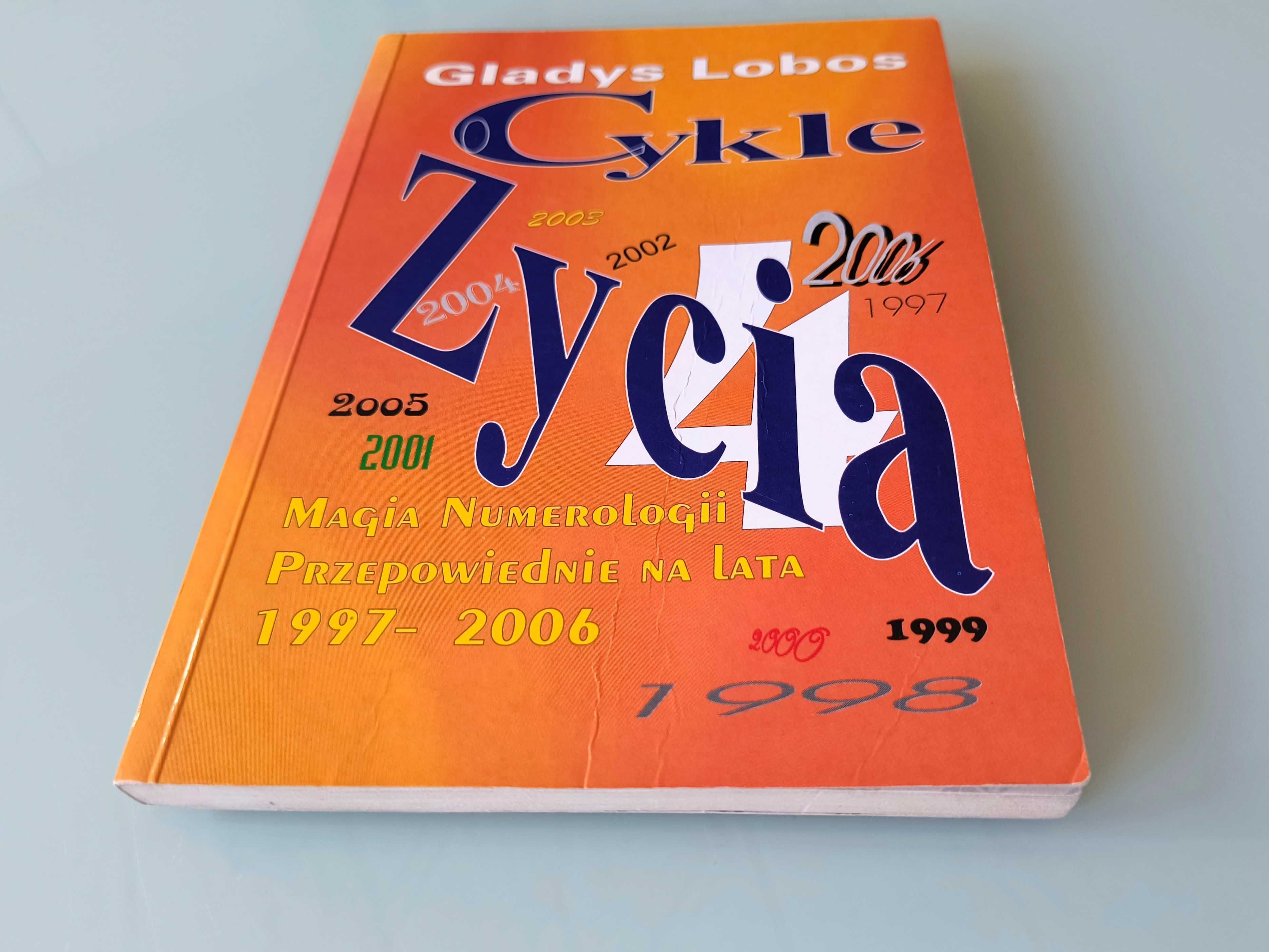 Gladys Lobos - Cykle życia. Magia numerologii