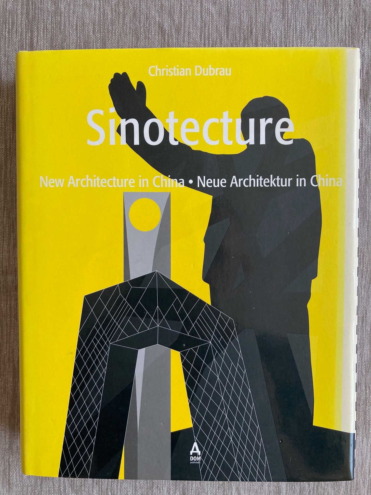 Sinotecture - Chińska architektura- Christian Dubrau