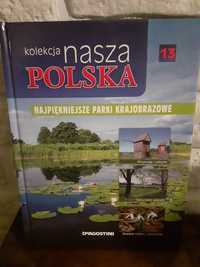 Najpiękniejsze Parki Krajobrazowe. Kolekcja nasza Polska