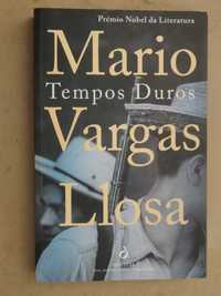 Tempos Duros de Mario Vargas Llosa - 1ª Edição