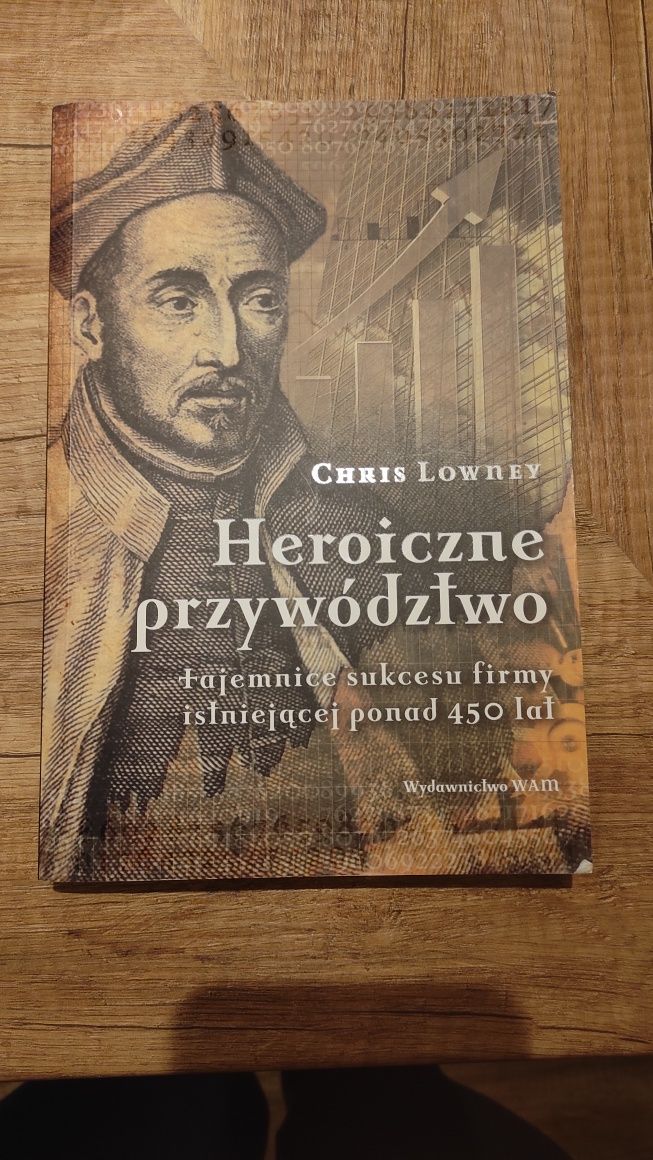 Heroiczne przywództwo Chris Lowney