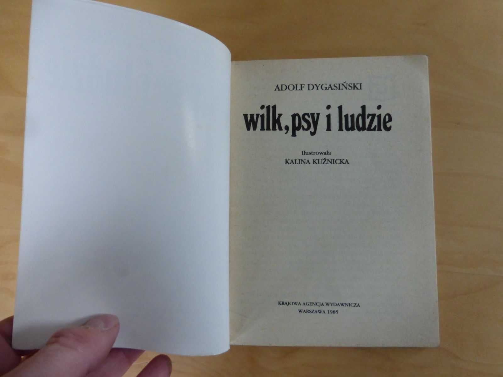 Wilki, psy i ludzie. Adolf Dygasiński. KAW 1985