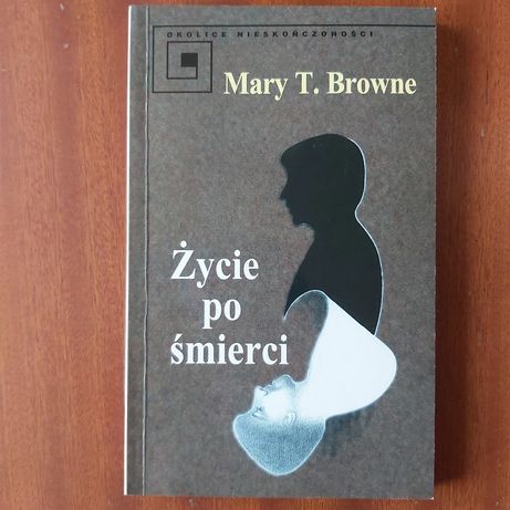 Życie po śmierci - Mary T. Browne