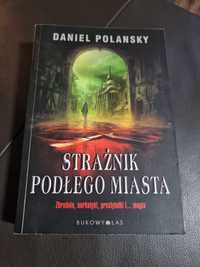 Daniel Polansky - Strażnik Podłego Miasta