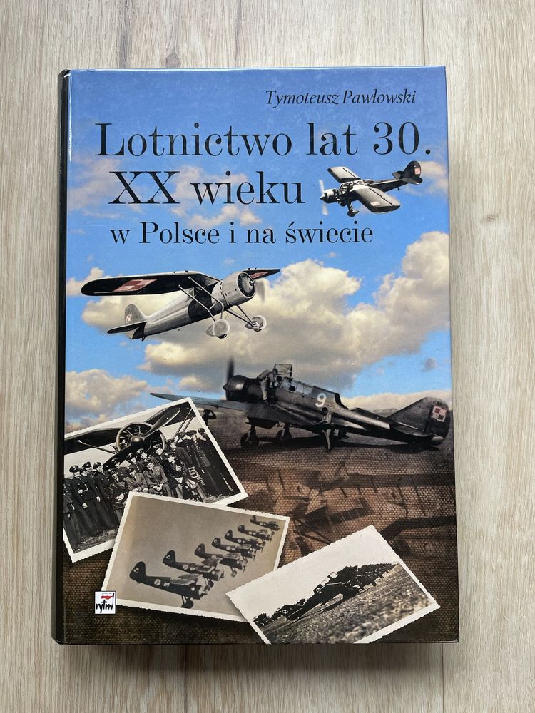 Lotnictwo lat 30 XX wieku w Polsce i na świecie Tymoteusz Pawłowski