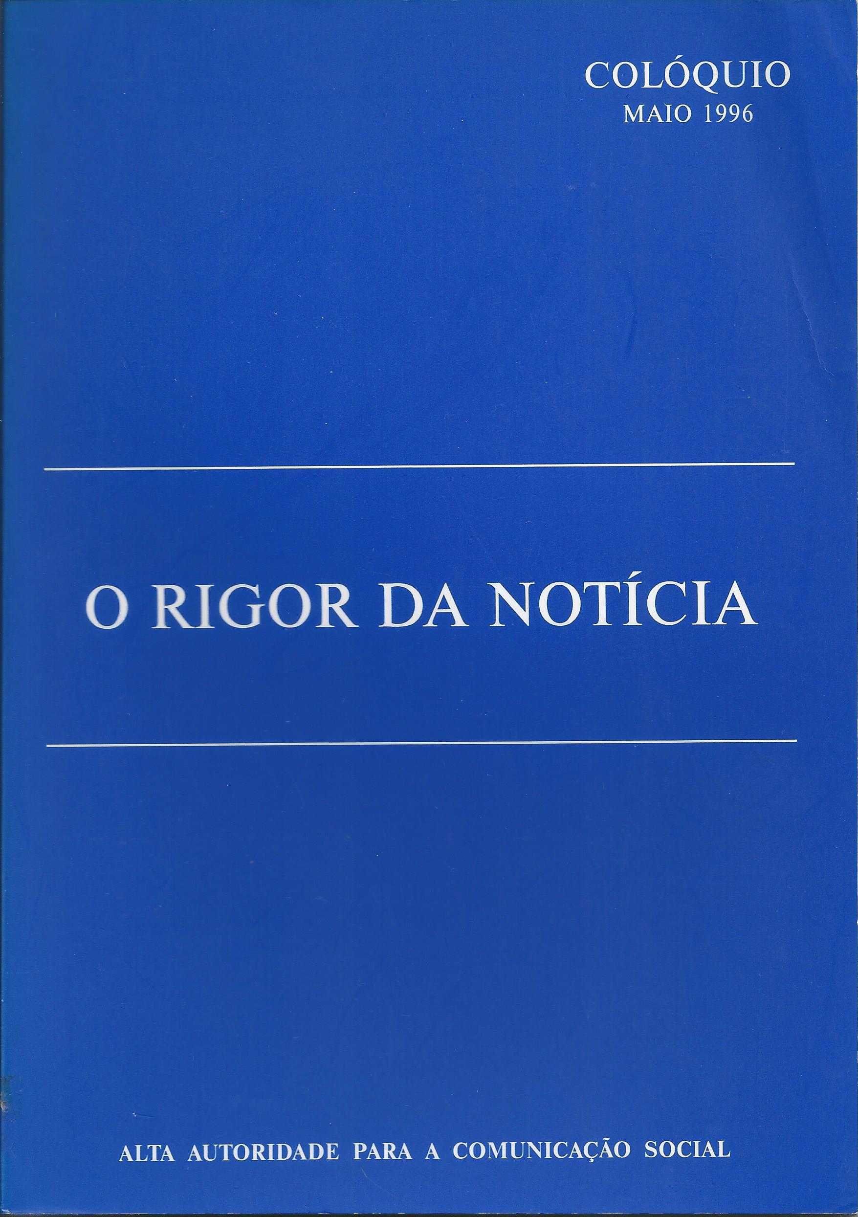 O Rigor da Notícia - Alta Autoridade Para a Comunicação Social