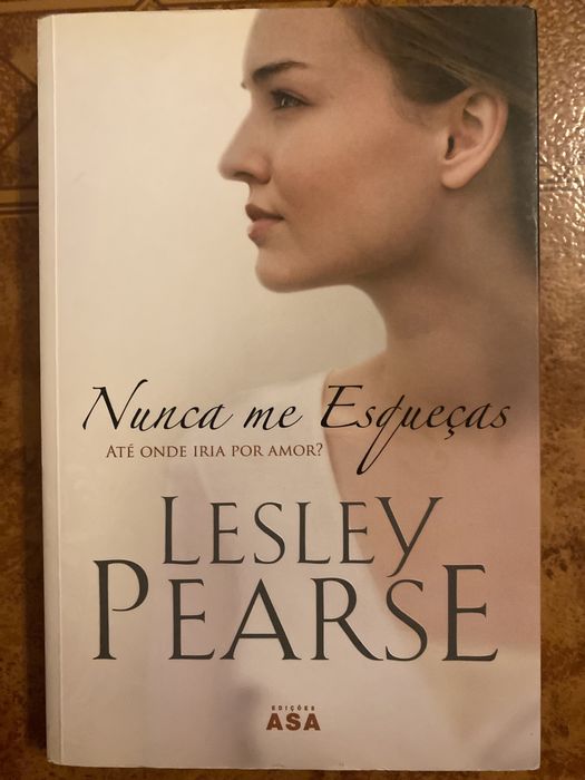 Lesley Pearse - Nunca me Esqueças