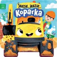 Jedzie, jedzie... Koparka - Ewa Tadrowska