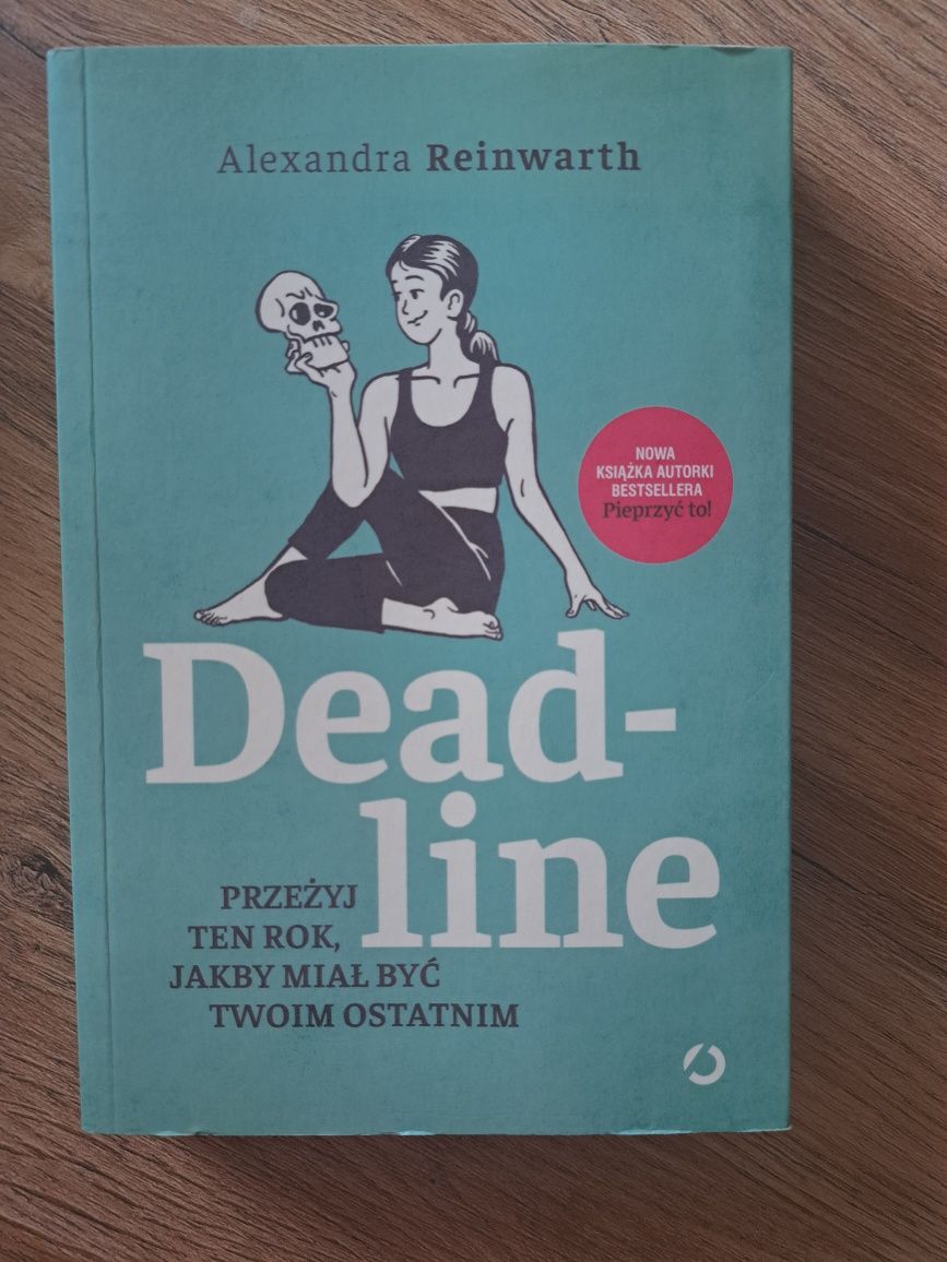 Książka "Deadline.Przeżyj ten rok, jakby miał być twoim ostatnim"

Okł