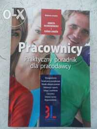 Pracownicy, Praktyczny poradnik dla pracodawcy.