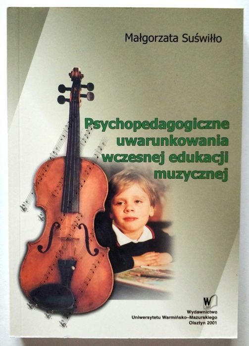 Psychopedagogiczne uwarunkowania wczesnej edukacji muzycznej, UNIKAT!