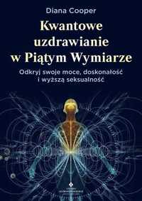 Kwantowe Uzdrawianie W Piątym Wymiarze