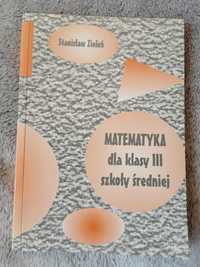 Matematyka dla klasy III szkoły średniej Stanisław Zieleń odpowiedzi