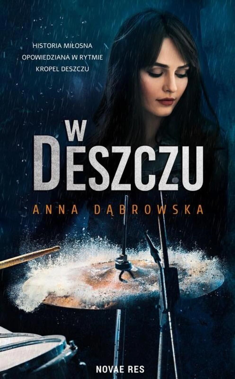 W deszczu Novae Res Anna Dąbrowska Rok wydania: 2020, oprawa: