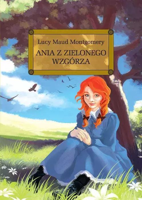Ania z Zielonego Wzgórza (wydanie z opracowaniem i streszczeniem)