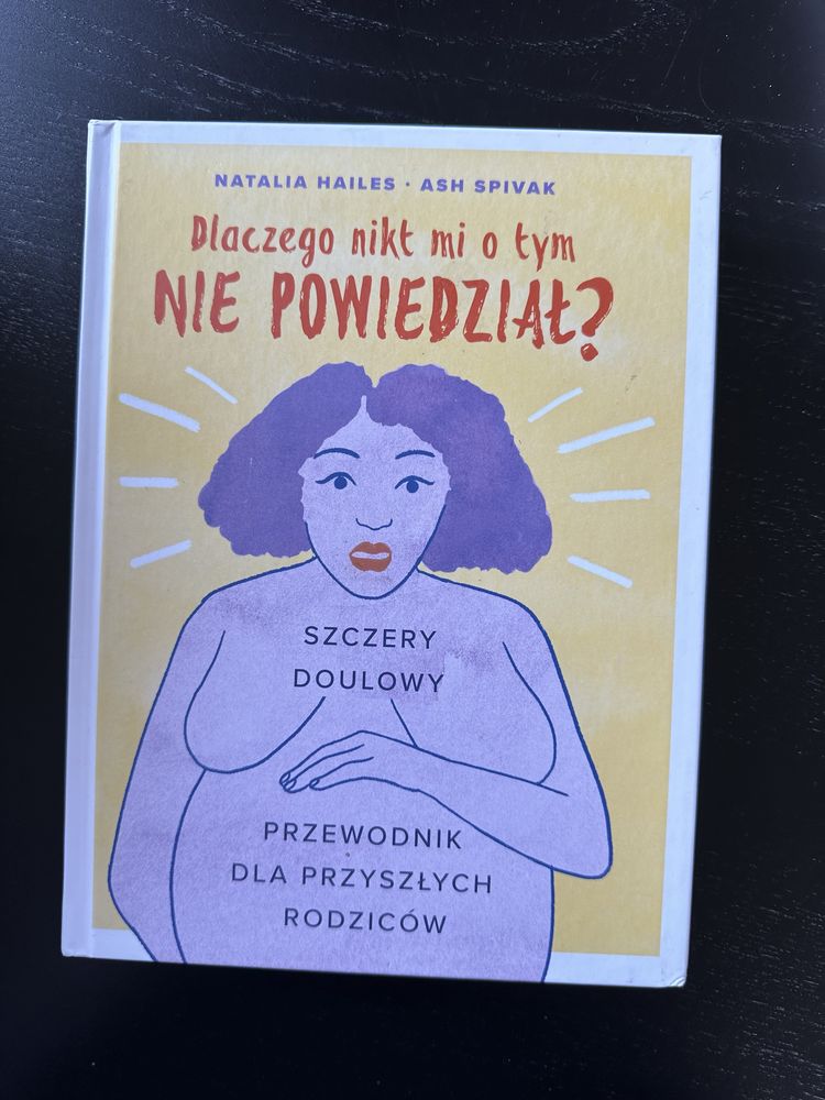 Dlaczego nikt mi nie powiedział? Przewodnik dla przyszłych rodziców