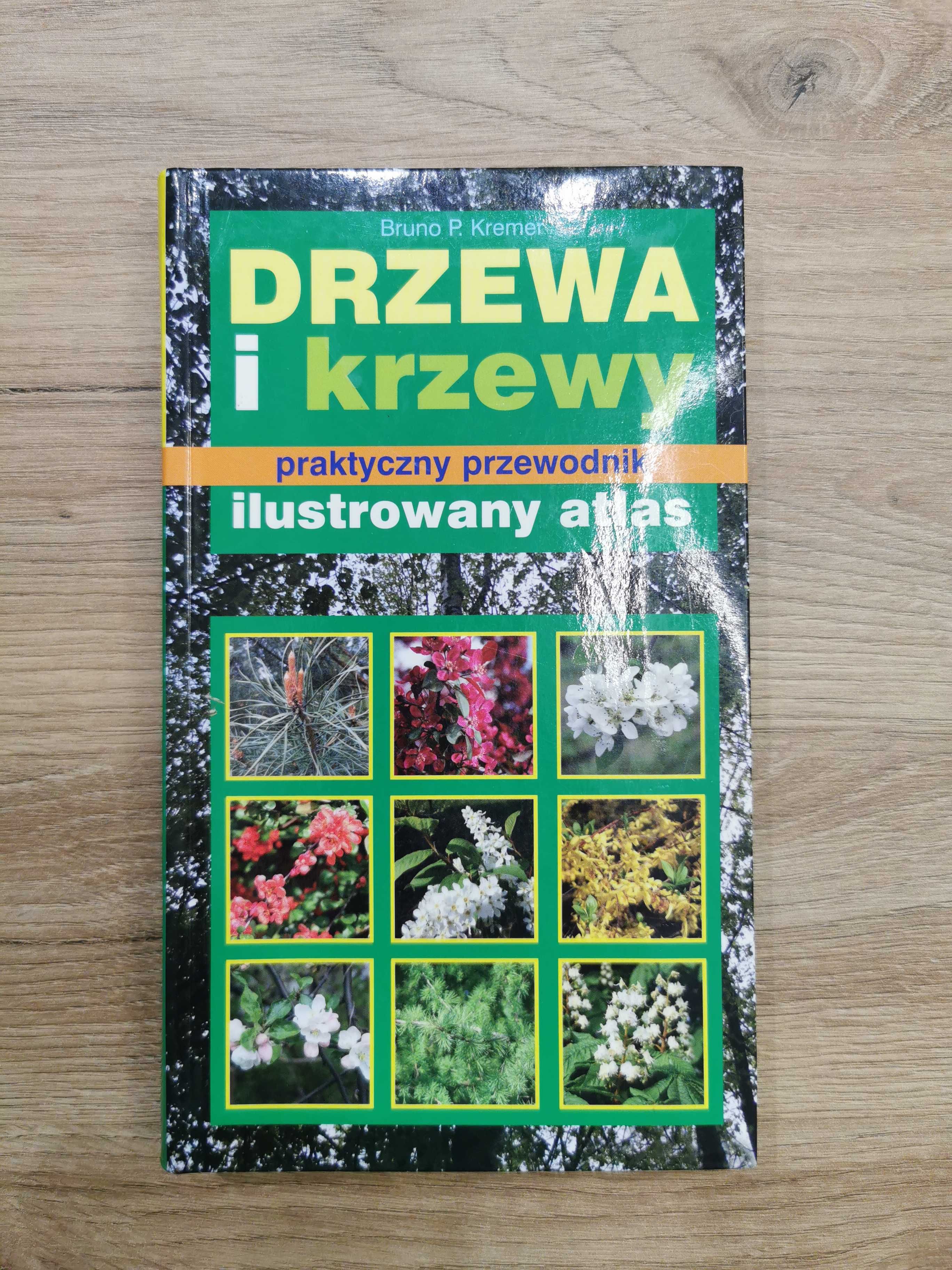 Drzewa i krzewy praktyczny przewodnik i ilustrowany atlas