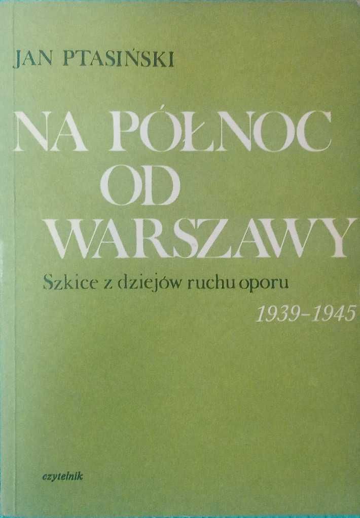 Na północ od Warszawy Jan Ptasiński 1984