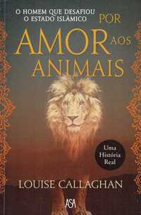 14440

Por Amor aos Animais
Uma história real
de Louise Callaghan