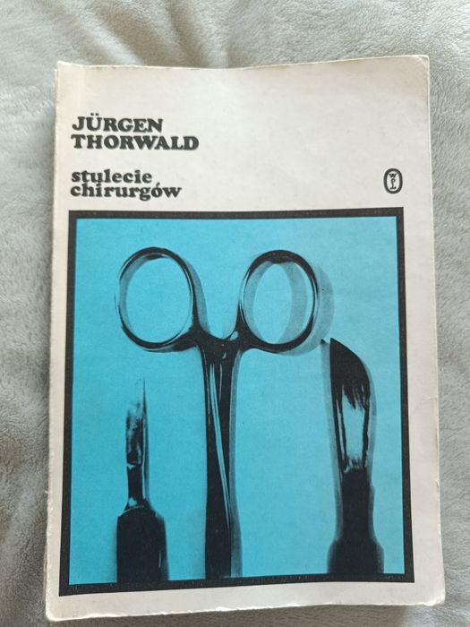 Stulecie chirurgów Jurgen Thornwald
