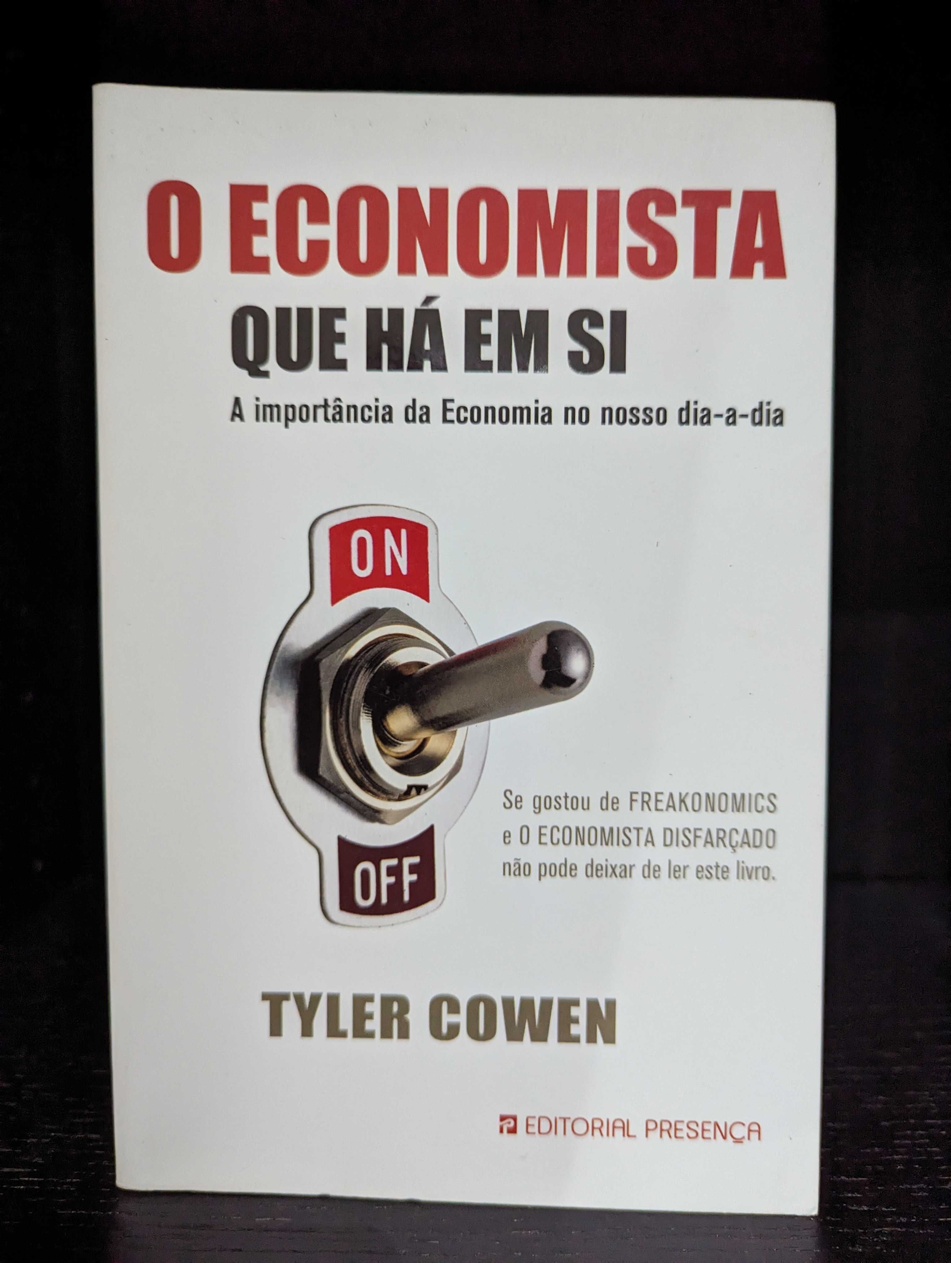 O Economista que Há em Si - Tyler Cowen