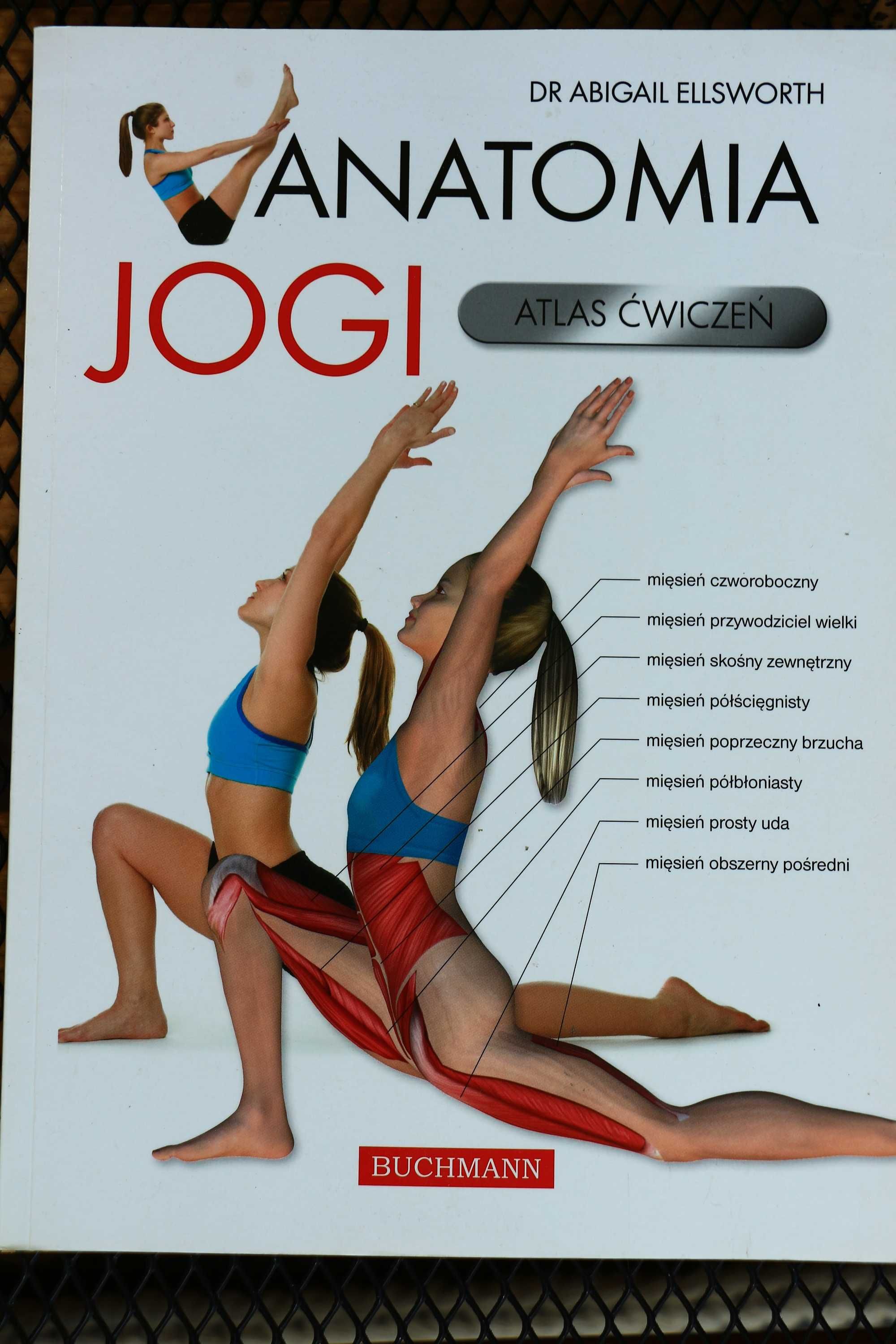 Anatomia Jogi Atlas ćwiczeń dr Abigail Ellsworth stan idealny