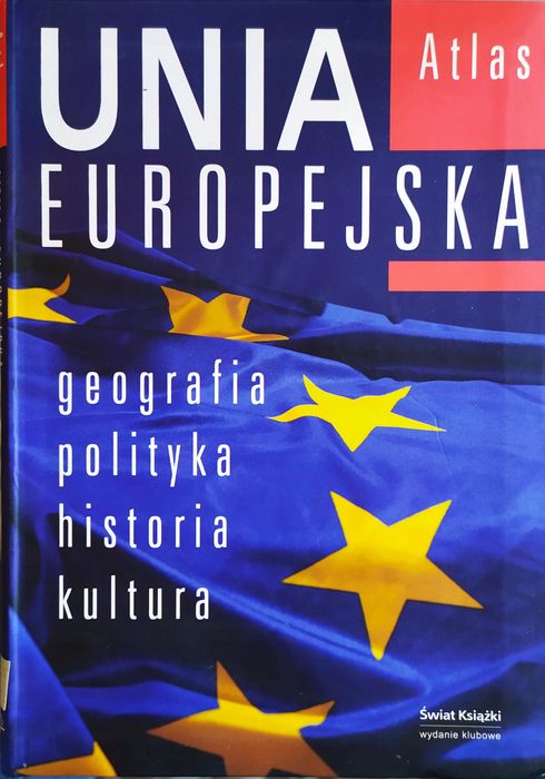 Atlas - Unia Europejska Praca zbiorowa