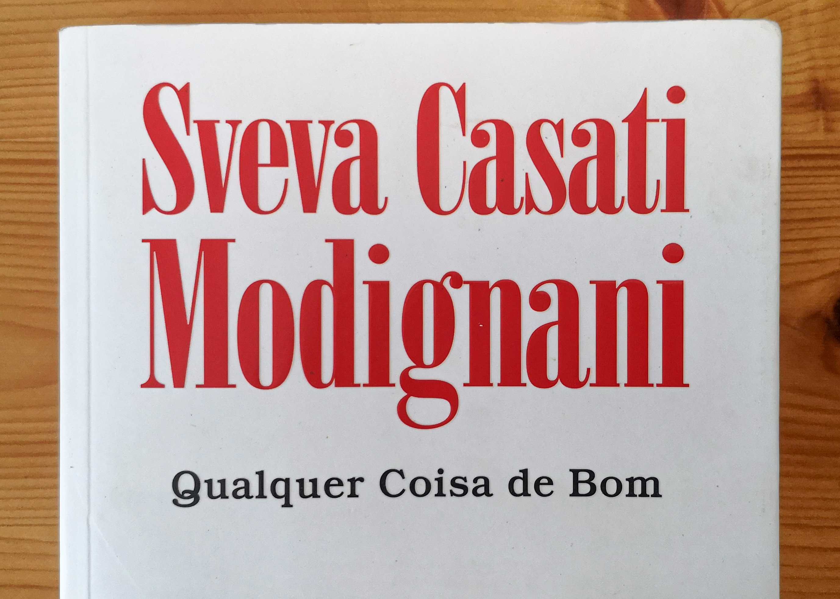 Sveva Casati Modignani - Qualquer Coisa de Bom - Livro