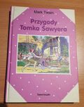 "Przygody Tomka Sawyera"  Mark Twain - książka, twarda oprawa, NOWA