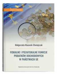 Fiskalne i pozafiskalne funkcje podatków - Małgorzata Mazurek-Chwiejc