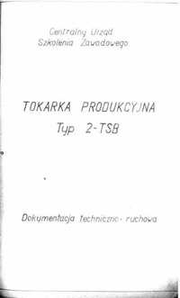 Tokarka DTR 2 TSB Dokumentacja Techniczno-Ruchowa [PL]