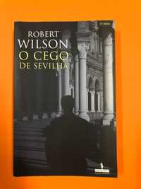 O cego de Sevilha  - Robert Wilson
