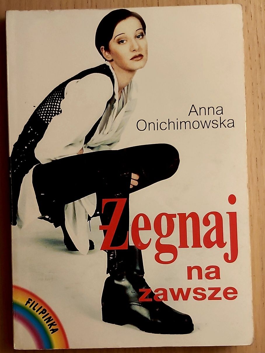 Żegnaj na zawsze Anna Onichimowska