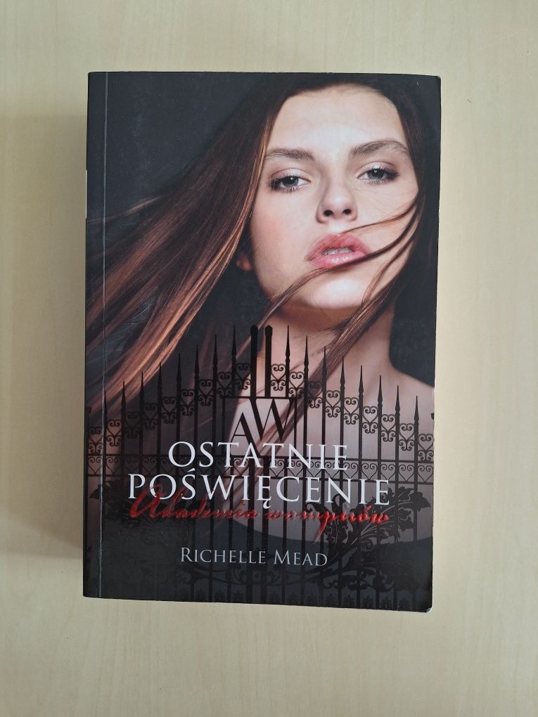 Richelle Mead Akademia wampirów Ostatnie poświęcenie