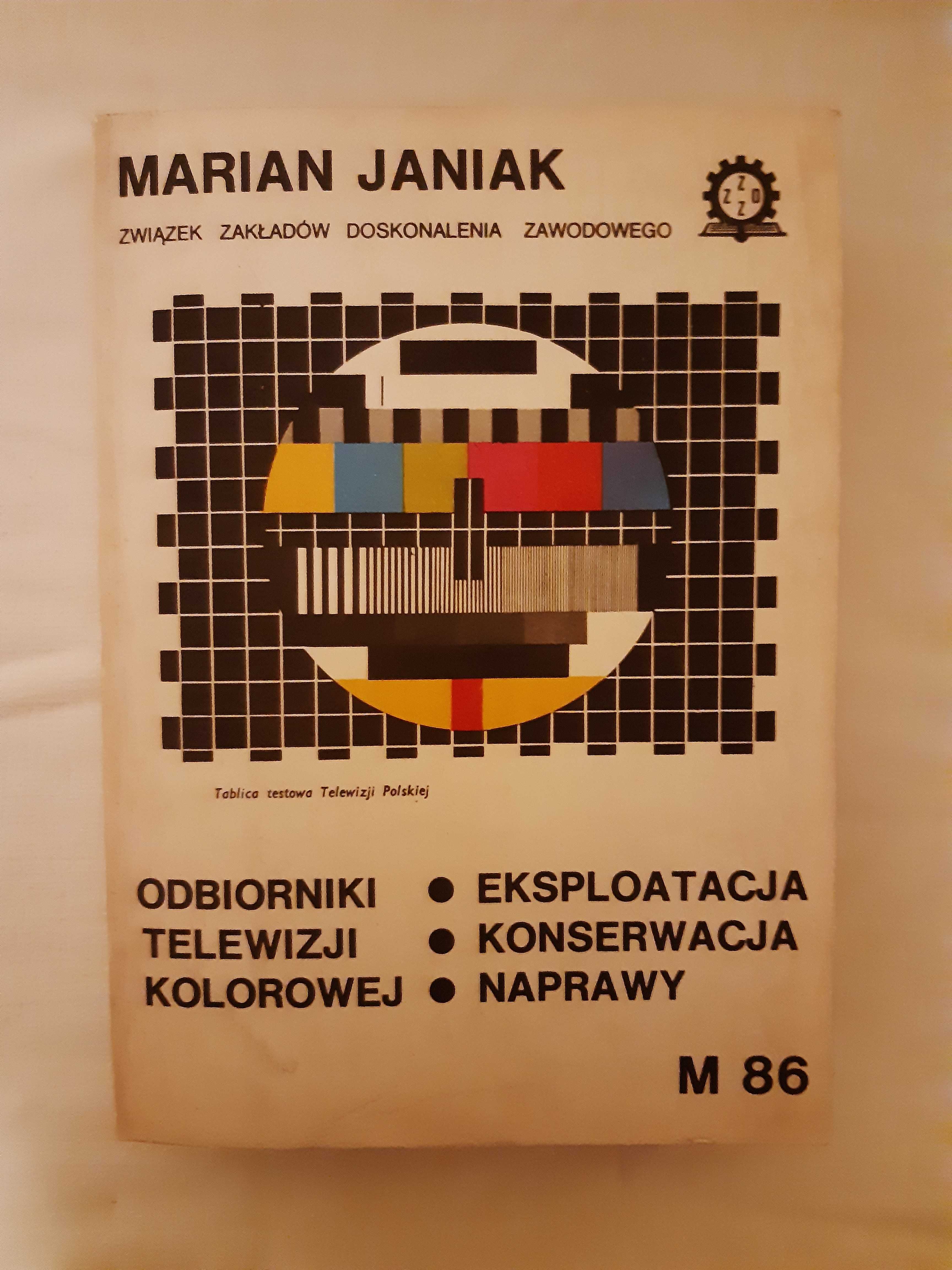 Janiak M.-Odbiorniki telewizji kolorowej, eksploatacja, konserwacja...