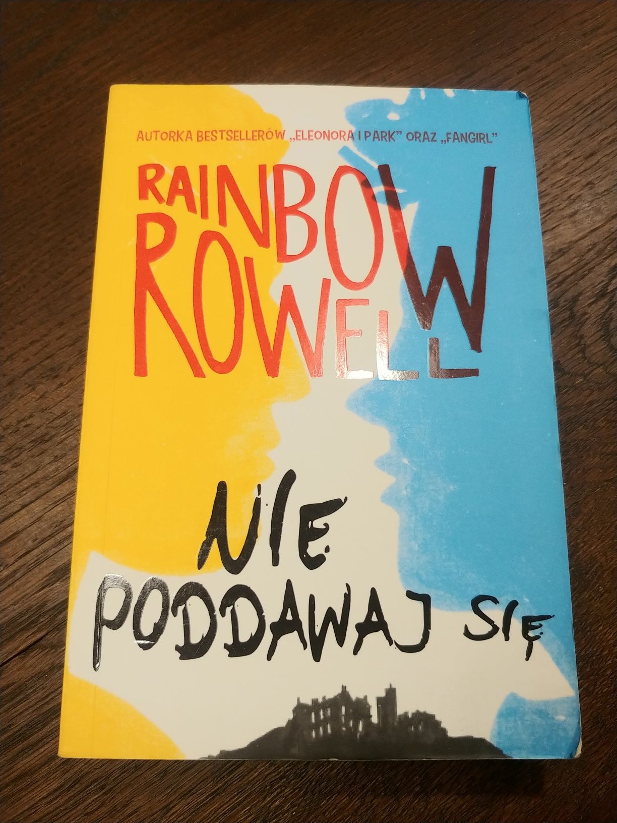 "Nie poddawaj się"  Rainbow Rowell