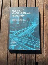 Pod red Janusza Gajewskiego „Mobilność w aglomeracjach przyszłości”