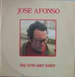 José Afonso	- - - - -		Traz Outro Amigo Também	- - - - -	LP