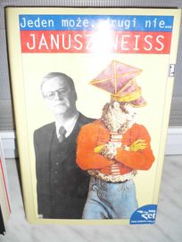 Jeden może , drugi nie... Janusz Weiss.