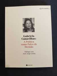(Env. Incluído) Gabriela Canavilhas - A Política como Palco de Decisão