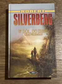 W dół do ziemi Czas przemian Robert Silverberg