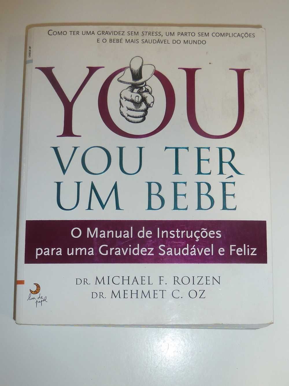 YOU - vou ter um bebé, Mehmet C. Oz e Michael F. Roizen