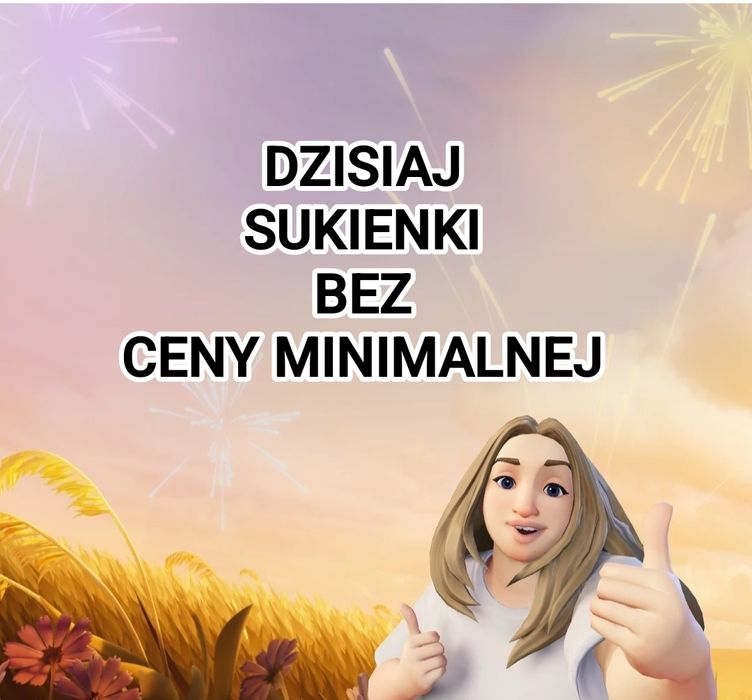 Dzisiaj sukienki bez ceny minimalnej