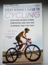 Every Woman's Guide to Cycling... kolarstwo