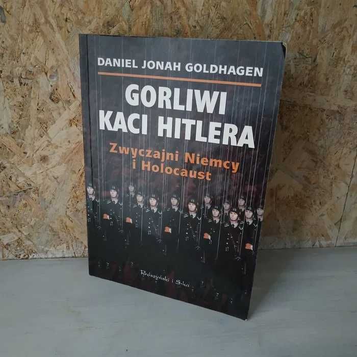 Gorliwi kaci Hitlera Daniel Goldhagen